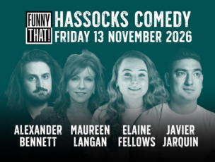 Funny That comedy show in November at The Hassocks