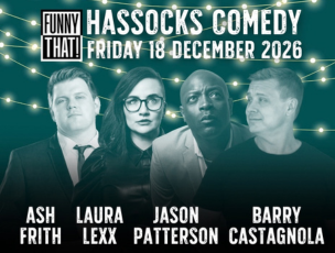 Funny That comedy show in December at The Hassocks